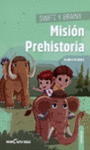 SWIFT Y BRAINY. MISION PREHISTORIA