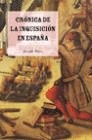CRONICA DE LA INQUISICION EN ESPA�A