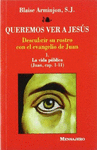 QUEREMOS VER A JESUS I
