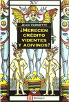 �MERECEN CREDITO VIDENTES Y ADIVINOS?