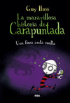 MARAVILLOSA HISTORIA DE CARAPUNTADA 5 LA UNA FIERA ANDA SUELTA