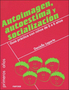 AUTOIMAGEN AUTOESTIMA Y SOCIALIZACION