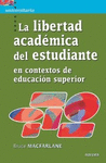 LA LIBERTAD ACADEMICA DEL ESTUDIANTE EN CONTEXTOS DE EDUCACION SUPERIOR