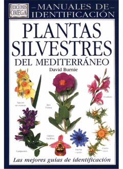 PLANTAS SILVESTRES DEL MEDITERRANEO MANUAL DE IDENTIFICACION