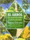 EL ARBOL EN JARDINERIA Y PAISAJISMO