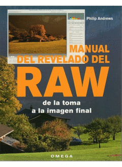 MANUAL DEL REVELADO DEL RAW DE LA TOMA A LA IMAGEN FINAL