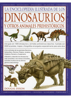 LA ENCICLOPEDIA ILUSTRADA DE LOS DINOSAURIOS Y OTROS PREHISTORICOS