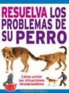 RESUELVA LOS PROBLEMAS DE SU PERRO
