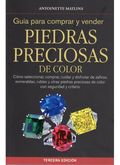GUIA PARA COMPRAR Y VENDER PIEDRAS PRECIOSAS DE COLOR 3RA ED