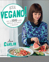 SEA VEGANO! MAS DE 100 PLATOS SENCILLOS SALUDABLES Y DELICIOSOS