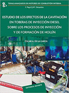 ESTUDIO DE LOS EFECTOS DE LA CAVITACION EN TOBERAS DE INYECCION DIESEL SOBRE LOS PROCESOS DEINYECCIO