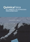 QUIMICA FISICA DEL AMBIENTE Y DE LOS PROCESOS MEDIOAMBIENTALES 2A ED