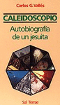 CALEIDOSCOPIO AUTOBIOGRAFIA DE UN JESUITA