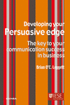 DEVELOPING YOUR PERSUASIVE EDGE