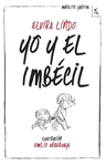 YO Y EL IMBECIL