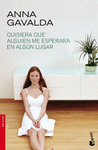 QUISIERA QUE ALGUIEN ME ESPERARA EN ALGUN LUGAR