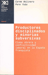 PRODUCTORES DISCIPLINADOS Y MINORIAS SUBVERSIVAS