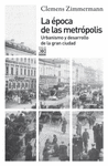 EPOCA DE LAS METROPOLIS URBANISMO Y DESARROLLO GRAN CIUDAD