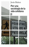 POR UNA SOCIOLOGIA DE LA VIDA COTIDIANA