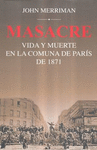 MASACRE: VIDA Y MUERTE EN LA COMUNA DE PARIS DE 1871