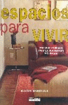ESPACIOS PARA VIVIR UNA GUIA COMPLETA PARA LA