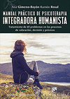 215 - MANUAL PRACTICO DE PSICOTERAPIA INTEGRADORA HUMANISTA