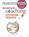 HERRAMIENTAS DE COACHING: APLICACION PRACTICA