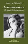 HERMANA MENOR, LA. UN RETRATO DE SILVINA OCAMPO