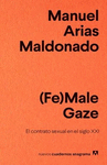 (FE)MALE GAZE EL CONTRATO SEXUAL EN EL SIGLO XXI