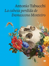 LA CABEZA PERDIDA DE DAMASCENA MONTEIRO