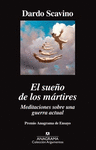 SUE�O DE LOS MARTIRES EL MEDITACIONES SOBRE UNA GUERRA ACTUAL PREMIO ANAGRAMA DE ENSAYO
