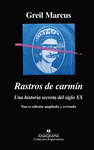 RASTROS DE CARMIN. UNA HISTORIA SECRETA DEL SIGLO XX (NUEVA EDICION AMPLIADA Y REVISADA)