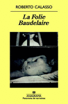 LA FOLIE BAUDELAIRE