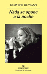 NADA SE OPONE A LA NOCHE (PN)