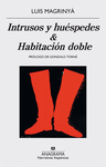 INTRUSOS Y HUESPEDES Y HABITACION DOBLE