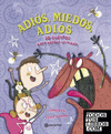 ADIOS, MIEDOS, ADIOS. 10 CUENTOS PARA PERDER EL MIEDO