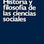HISTORIA Y FILOSOFIA DE LAS CIENCIAS SOCIALES