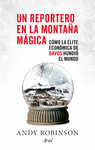 UN REPORTERO EN LA MONTA�A M�GICA