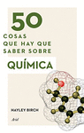 50 COSAS QUE HAY QUE SABER SOBRE QUIMICA