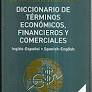 DICCIONARIO DE TERMINOS ECONOMICOS FINANCIEROS Y