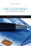 DICCIONARIO DE TERMINOS DE LA BANCA