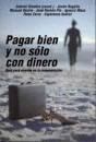 PAGAR BIEN Y NO SOLO CON DINERO