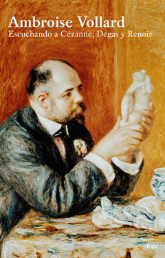 ESCUCHANDO A C�ZANNE, DEGAS Y RENOIR