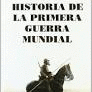 BREVE HISTORIA DE LA PRIMERA GUERRA MUNDIAL