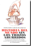LA HISTORIA DEL MUNDO SIN LOS TROZOS ABURRIDOS