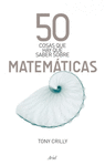 50 COSAS QUE HAY QUE SABER SOBRE LAS MATEM�TICAS