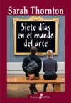 SIETE DIAS EN EL MUNDO DEL ARTE