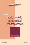 TRATANDO    TRASTORNO DE LA PERSONALIDAD POR DEPENDENCIA