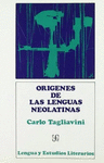 ORIGENES DE LAS LENGUAS NEOLATINAS : INTRODUCCION A LA FILOLOGIA ROMANCE