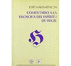COMENTARIO A LA FILOSOFIA DEL ESPIRITU DE HEGEL, 1805 - 06
